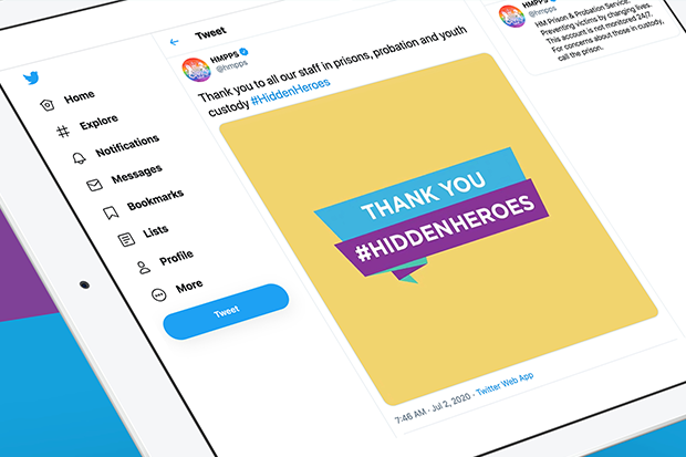 A Hidden Heroes social media asset mocked up on a Twitter homepage displayed on an iPad. It has been posted by HMPPS and the tweet text reads ‘Thank you to all our staff in prisons, probation and youth custody #HiddenHeroes’. The image shows the Hidden Heroes logo – a banner in the shape of a speech bubble – with the text ‘Thank you #HiddenHeroes’.