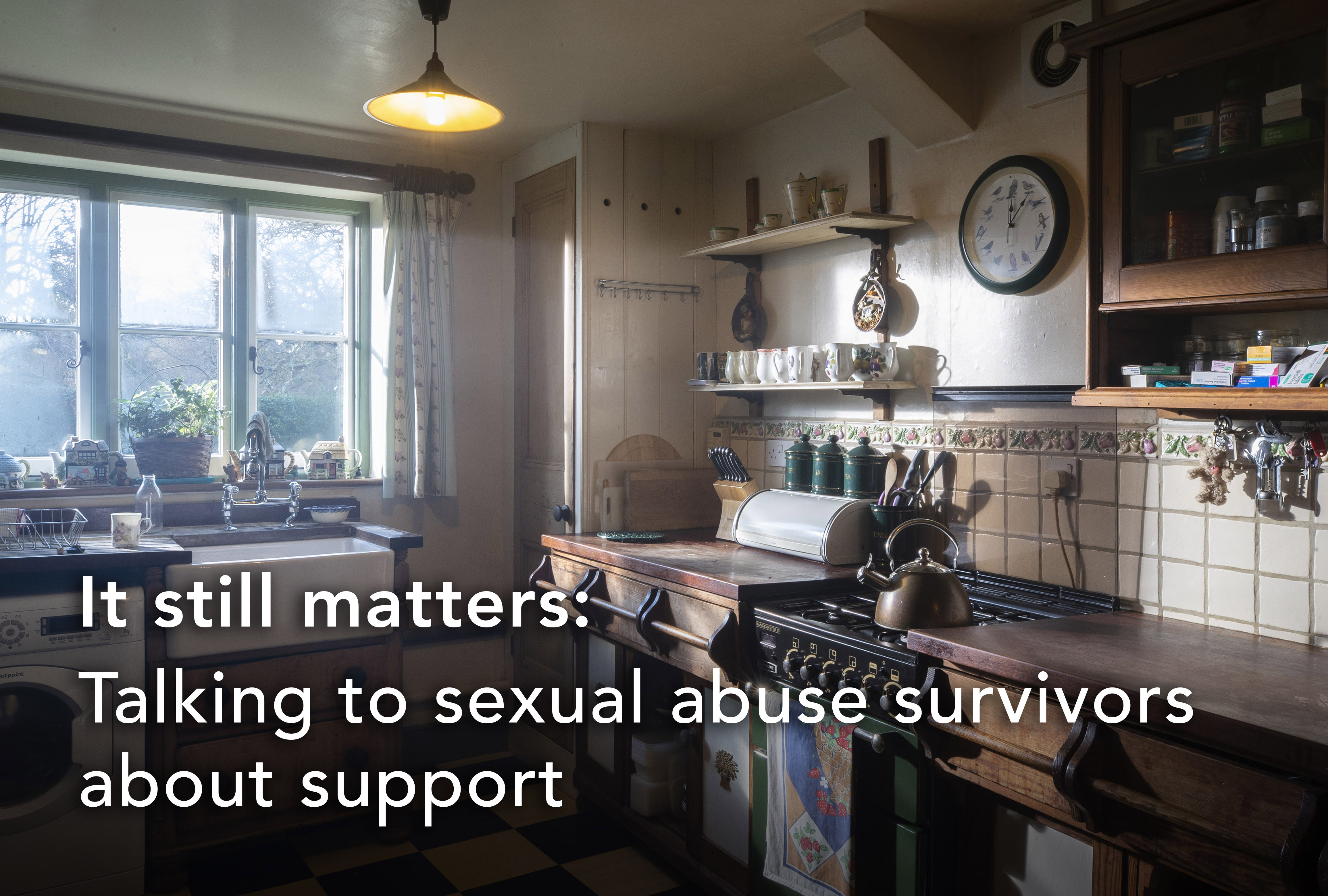 The words ‘It still matters: Talking to sexual abuse survivors about support’ are overlaid on a photograph of a typical 1980s kitchen. A sink, washing machine and hob with a kettle are visible. Daylight streams in through a window. The tiles and crockery have bird and plant patterns evocative of the era.