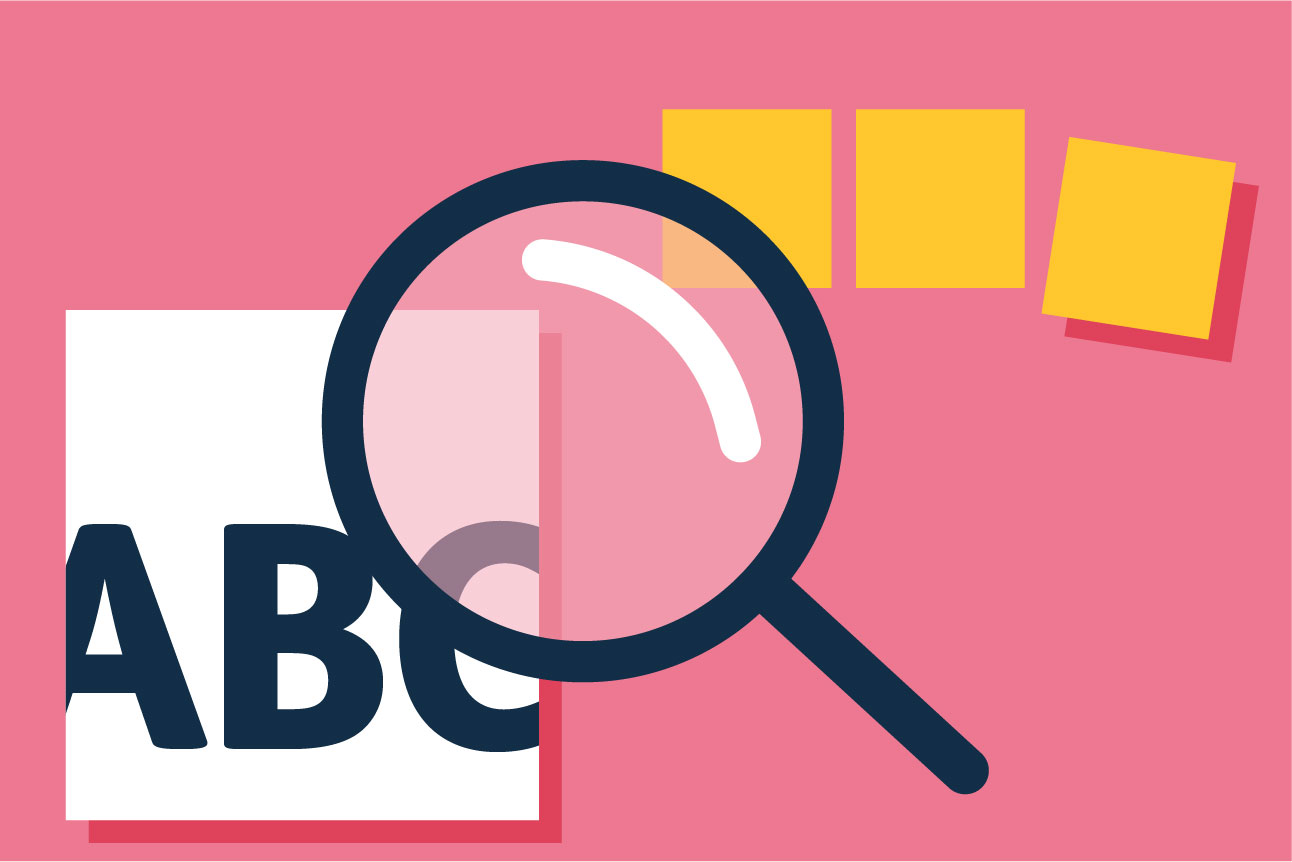 Illustration of the letters ABC seen through a magnifying glass. It’s on a pink background and three blank yellow post-it notes appear in the top right corner.