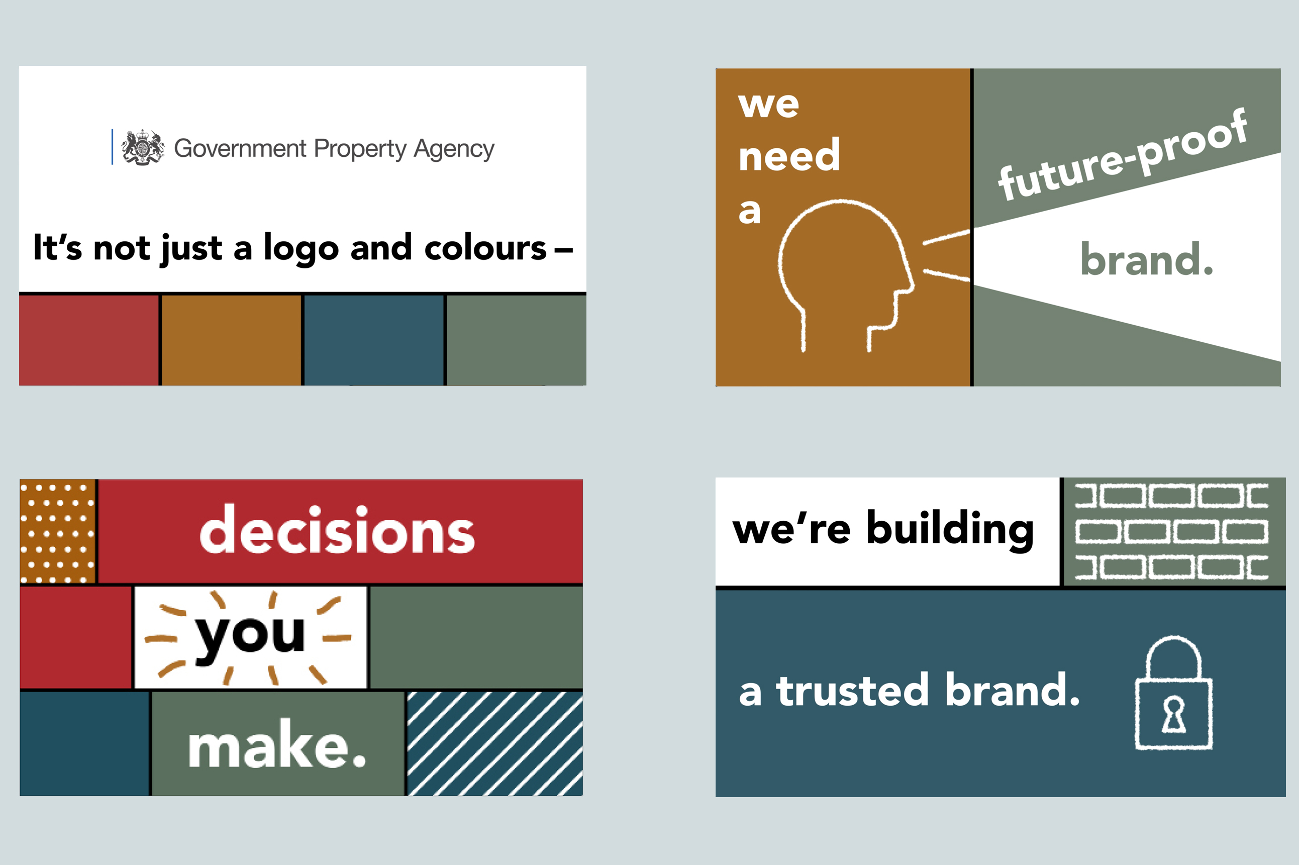 Four examples of draft slides designed for an animation for the Government Property Agency. A phrase supported by coloured blocks; hand drawn illustrations and a phrase against a vertical two-tone colour background; a collage of shapes, patterns, text and colours in a grid pattern; hand drawn bricks to illustrate the word ‘building’ as part of a phrase against a horizontal two-tone colour background.